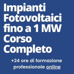 Corso impianti fotovoltaici fino 1 MW