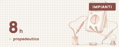 Basi di Elettrotecnica, 8 ore, propedeutico