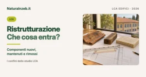LCA della ristrutturazione: i confini dello studio distinguono componenti nuovi, mantenuti e rimossi