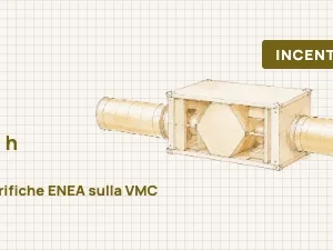 VMC, Superbonus e Verifiche ENEA